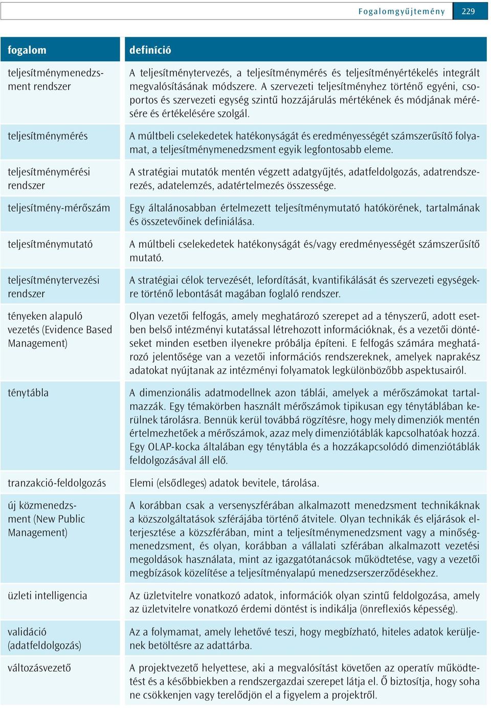 teljesítménymérés és teljesítményértékelés integrált megvalósításának módszere.