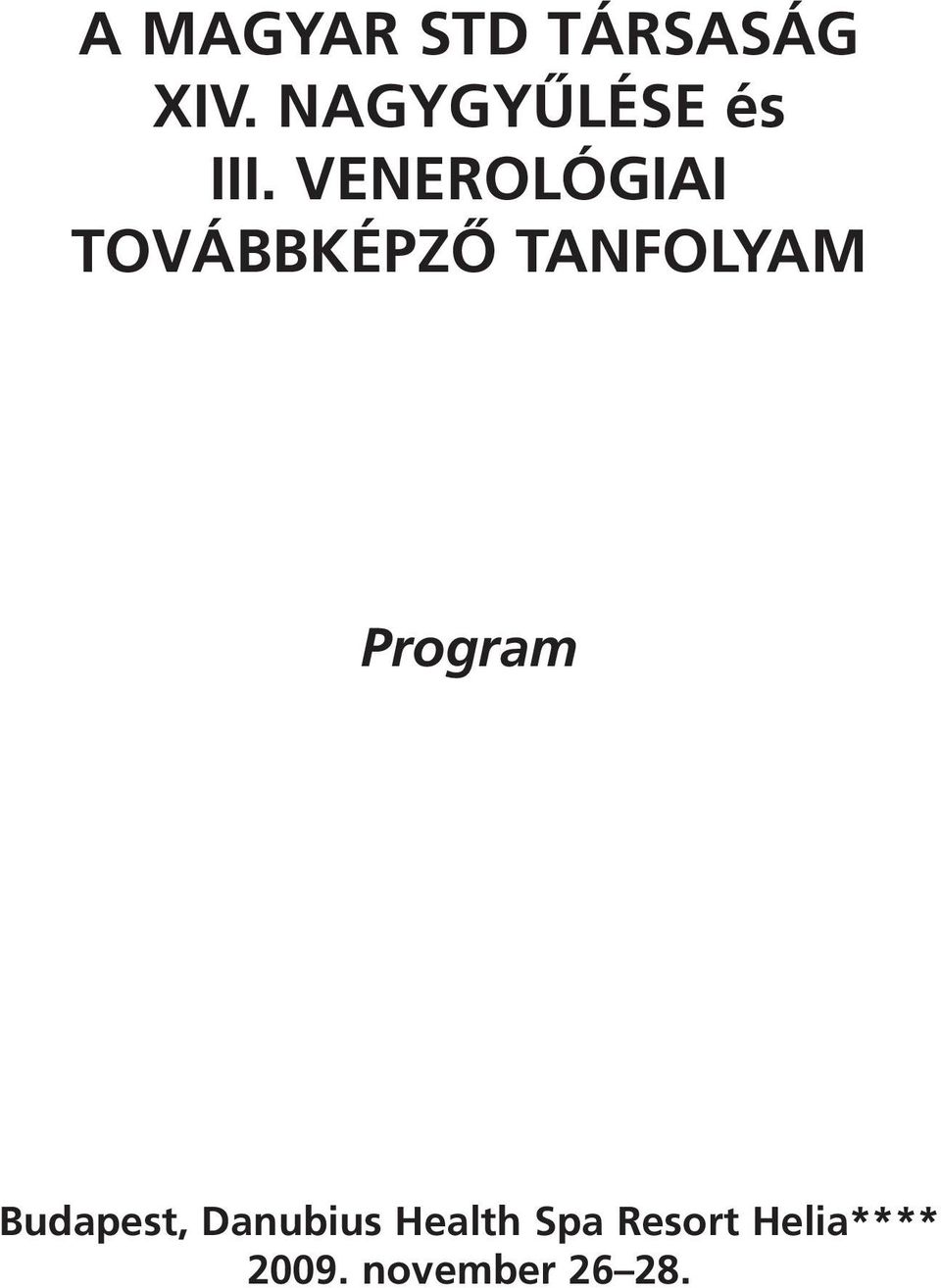 VENEROLÓGIAI TOVÁBBKÉPZÔ TANFOLYAM