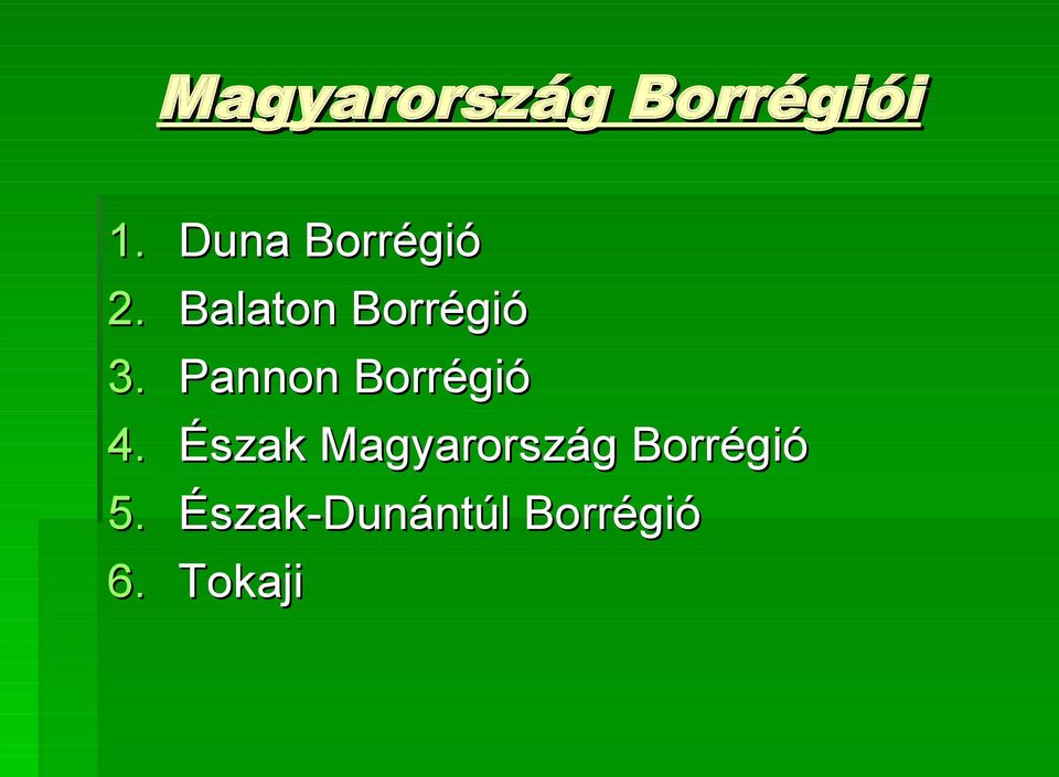 Pannon Borrégió Észak Magyarország