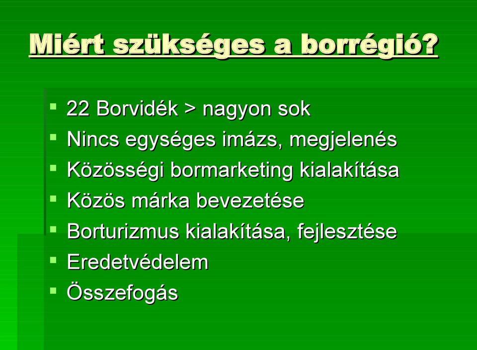 megjelenés Közösségi bormarketing kialakítása Közös