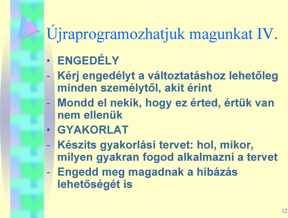 érint - Mondd el nekik, hogy ez érted, értük van nem ellenük GYAKORLAT -