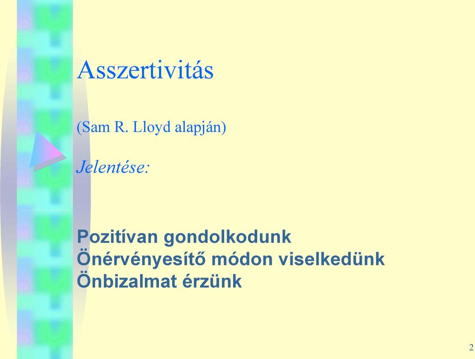 Pozitívan gondolkodunk