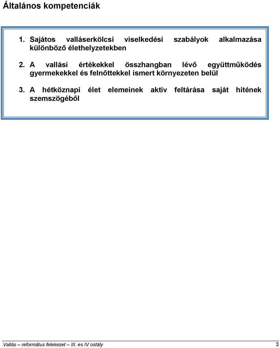 2. A vallási értékekkel összhangban lévő együttműködés gyermekekkel és felnőttekkel