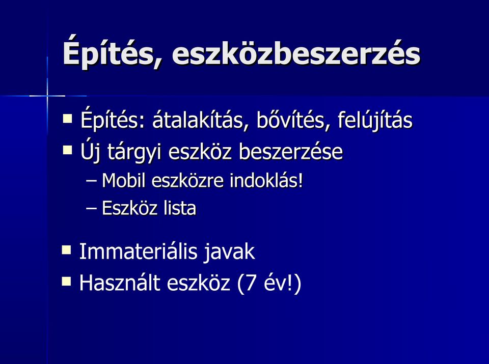 eszköz beszerzése Mobil eszközre indoklás!