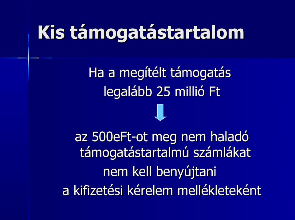 meg nem haladó támogatástartalmú számlákat