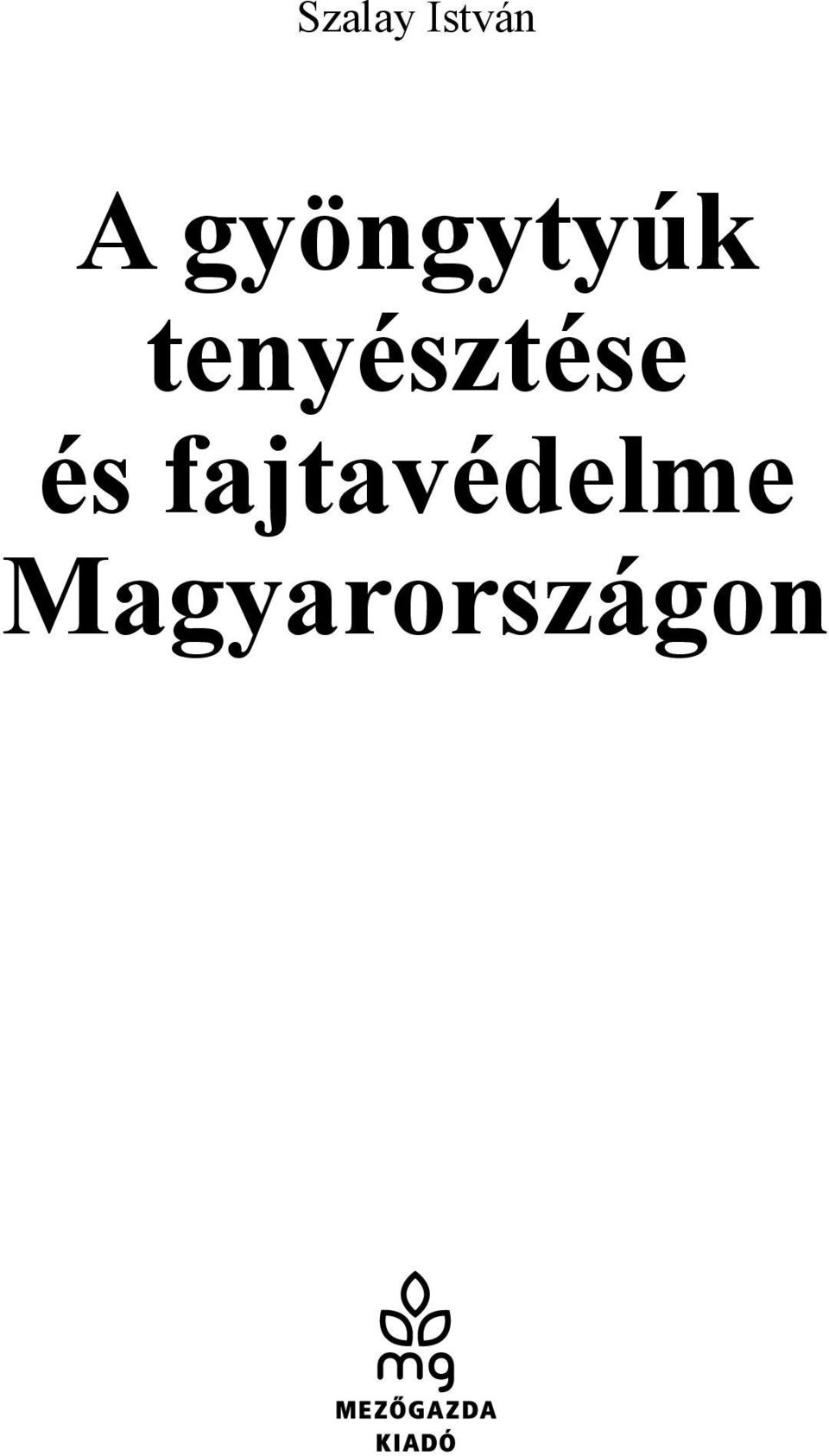 tenyésztése és