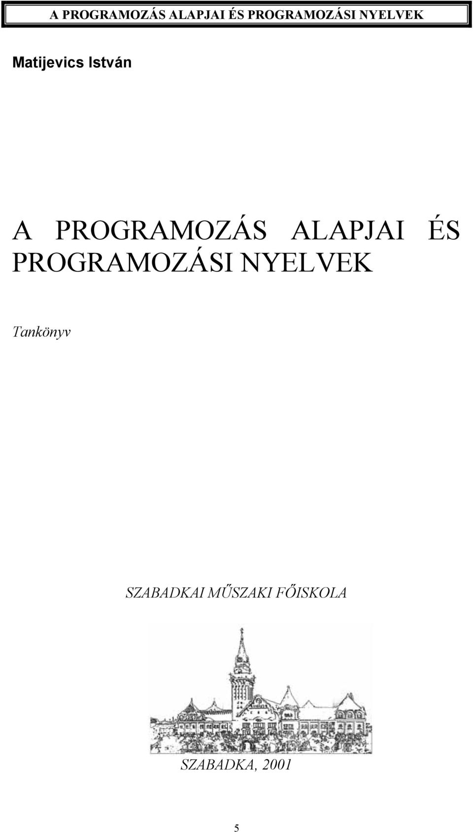 PROGRAMOZÁSI NYELVEK