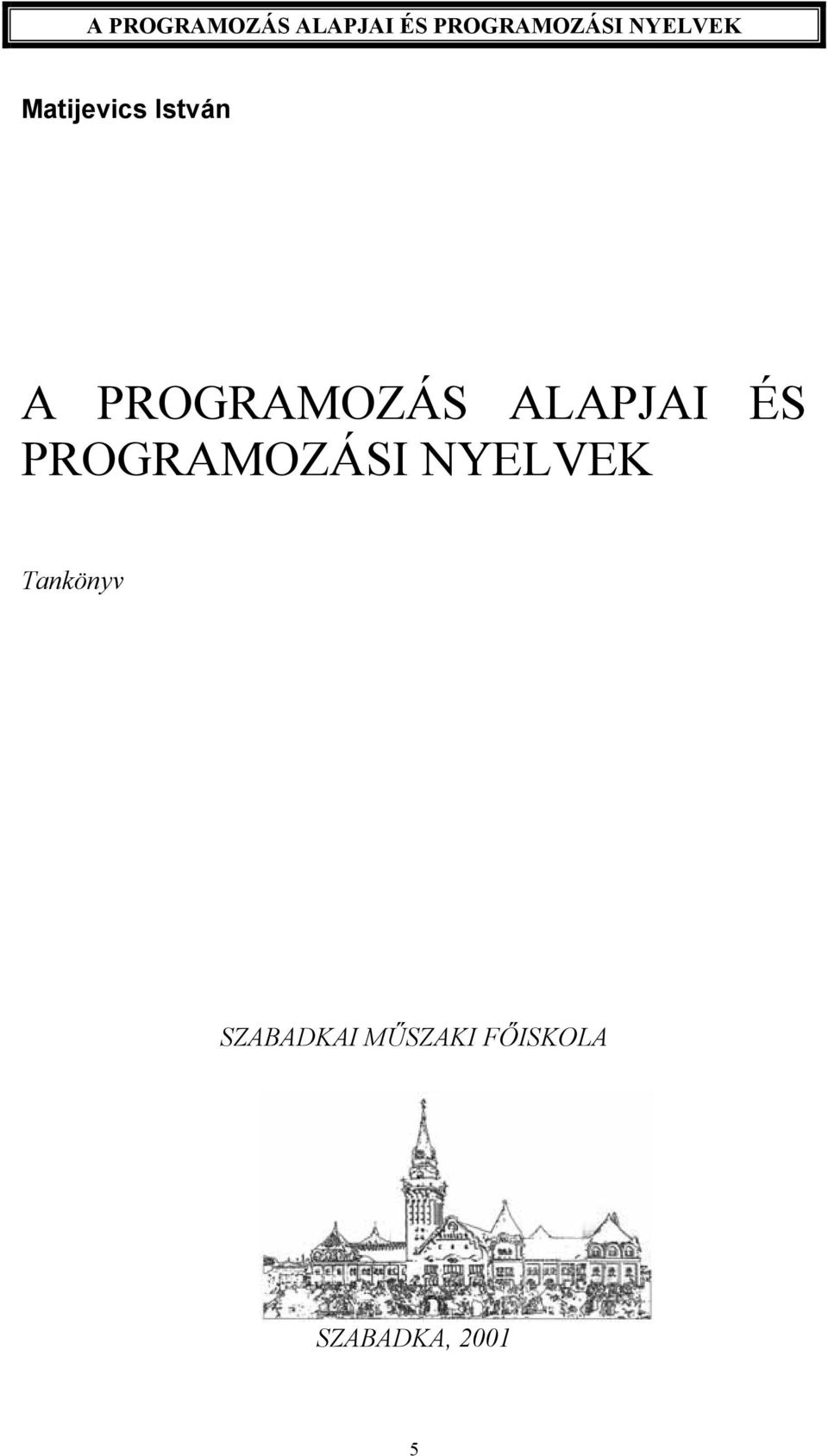 PROGRAMOZÁSI NYELVEK