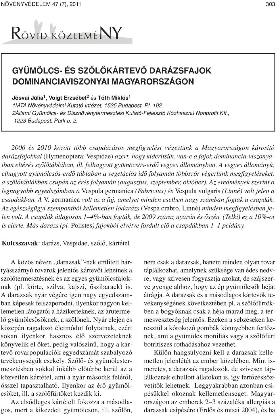 llami Gyümölcs- és Disznövénytermesztési Kutató-Fejlesztô Közhasznú Nonprofit Kft., 1223 Budapest, Park u. 2.