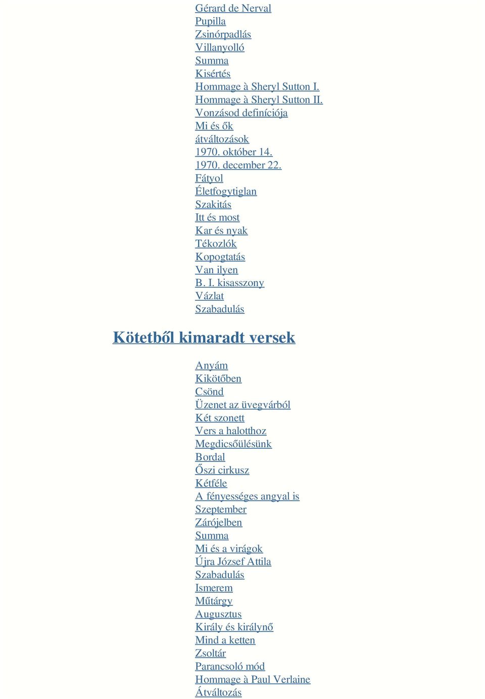 t és most Kar és nyak Tékozlók Kopogtatás Van ilyen B. I.