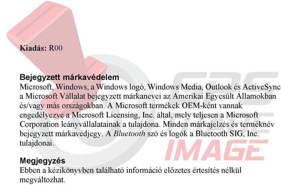A Microsoft termékek OEM-ként vannak engedélyezve a Microsoft Licensing, Inc.