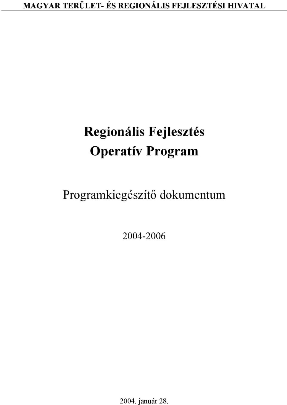 Fejlesztés Operatív Program