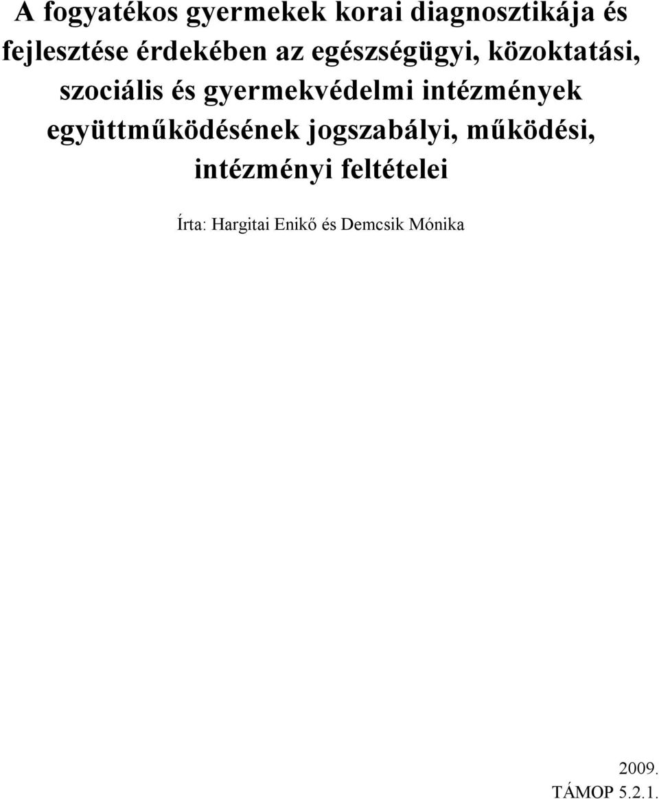 gyermekvédelmi intézmények együttműködésének jogszabályi,