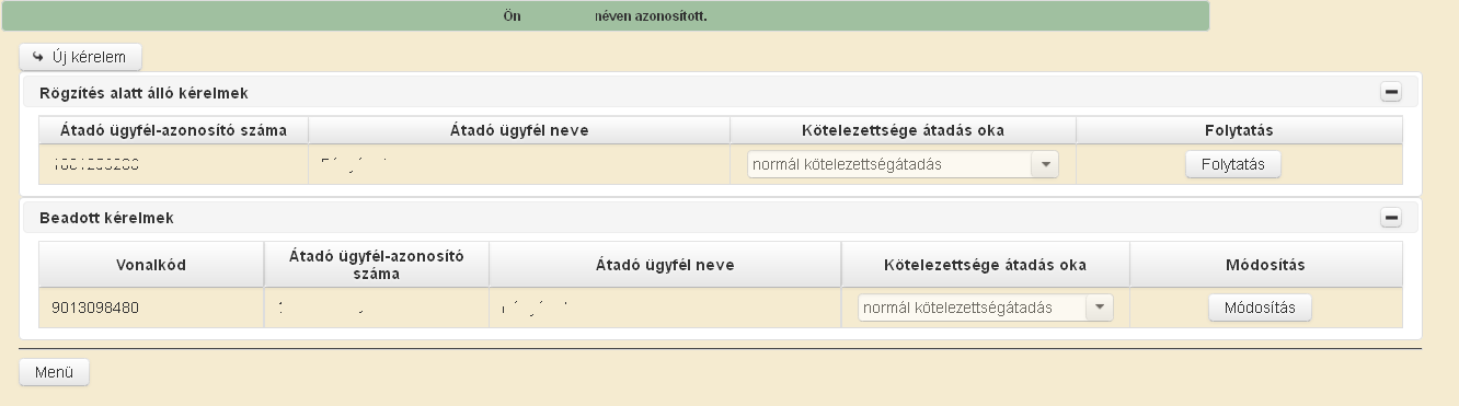 Abban az esetben, amennyiben a kérelem csupán mentésre kerül, de nem kerül beadásra, az abban feltüntetett adatok az adminisztratív ügyintézés során NEM KERÜLNEK FIGYELEMBE VÉTELRE!