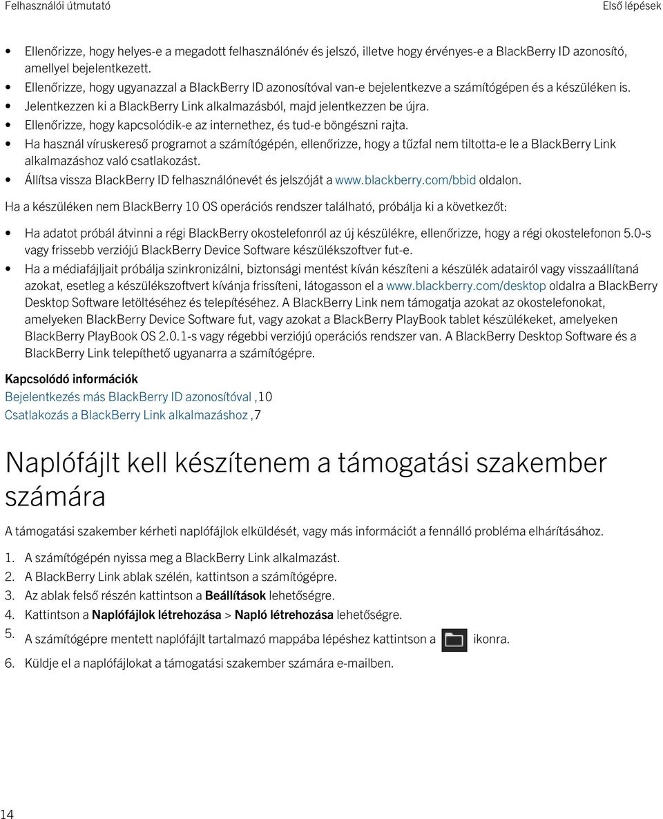 Ellenőrizze, hogy kapcsolódik-e az internethez, és tud-e böngészni rajta.