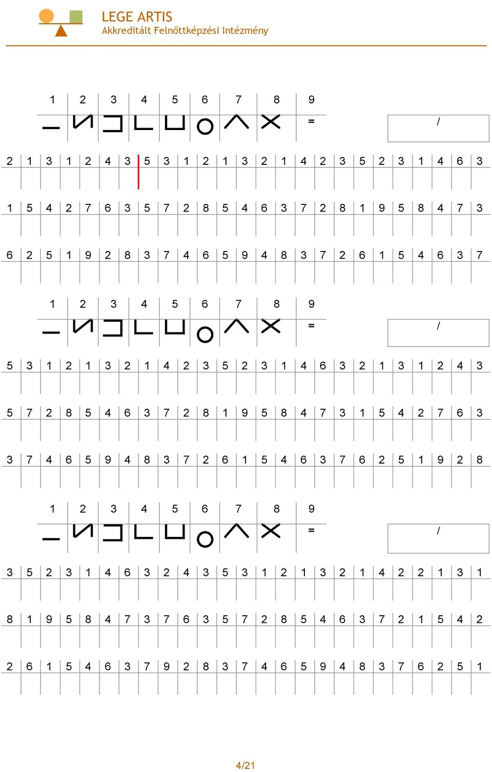 7 2 8 1 9 5 8 4 7 3 1 5 4 2 7 6 3 3 7 4 6 5 9 4 8 3 7 2 6 1 5 4 6 3 7 6 2 5 1 9 2 8 1 2 3 4 5 6 7 8 9 = / 3 5 2 3 1 4 6 3 2 4 3 5