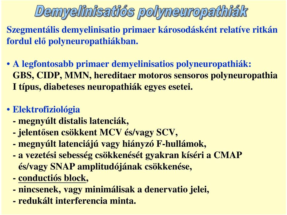 neuropathiák egyes esetei.