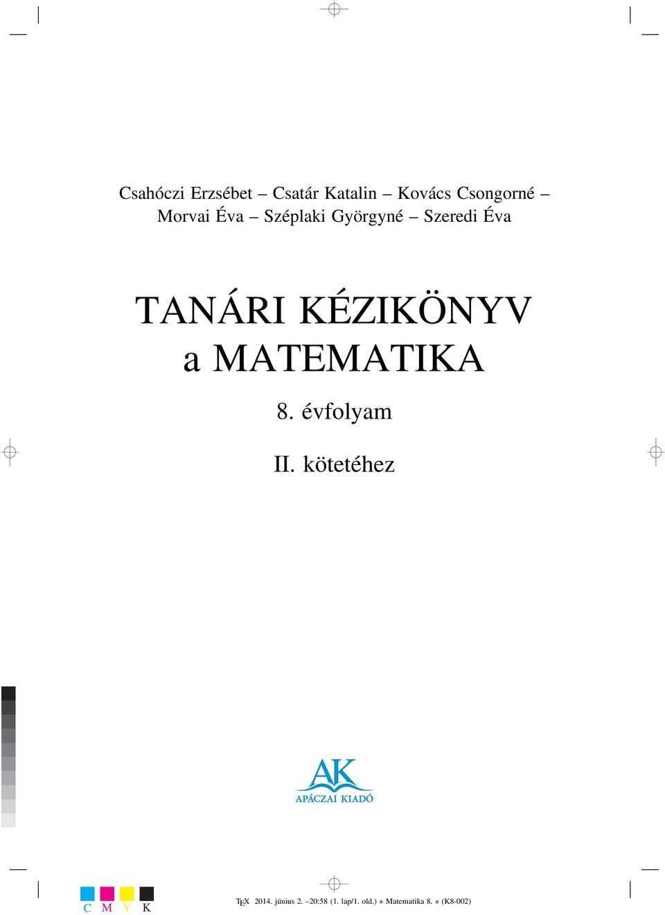 TANÁRI KÉZIKÖNYV a MATEMATIKA 8. évfolam II.