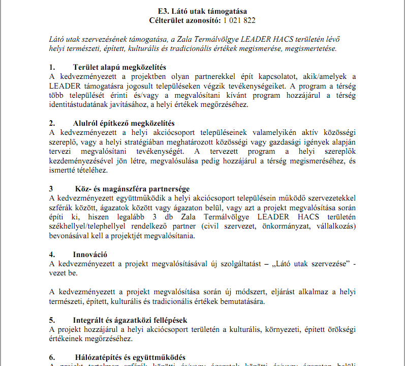 LEADER kritérium lista Minden célterülethez 4-6 kritérium csoport került a HACS által