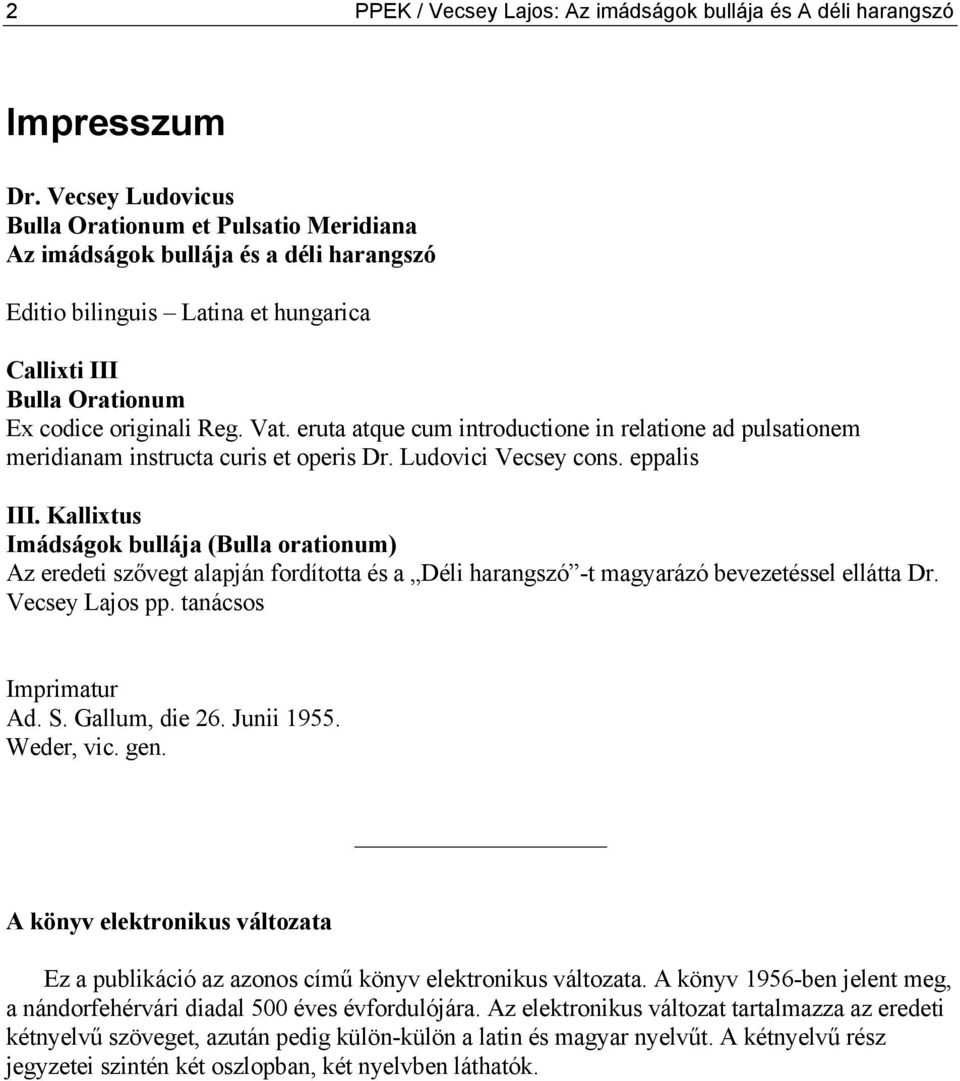 eruta atque cum introductione in relatione ad pulsationem meridianam instructa curis et operis Dr. Ludovici Vecsey cons. eppalis III.