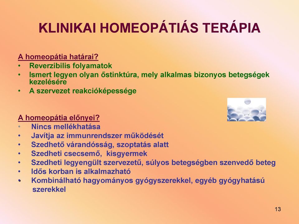 reakcióképessége A homeopátia előnyei?