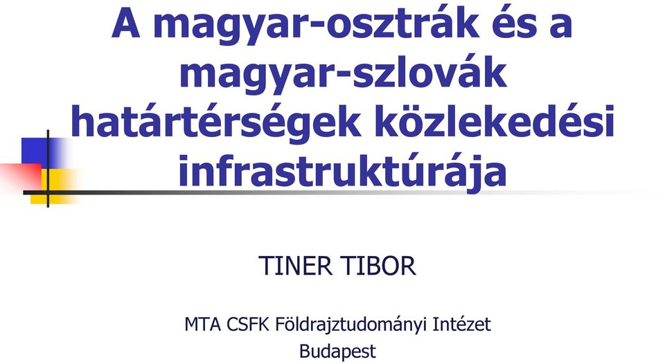 közlekedési infrastruktúrája