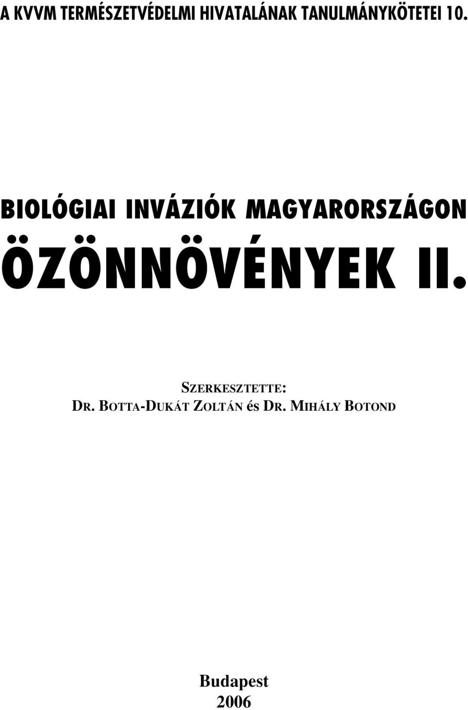 BIOLÓGIAI INVÁZIÓK MAGYARORSZÁGON