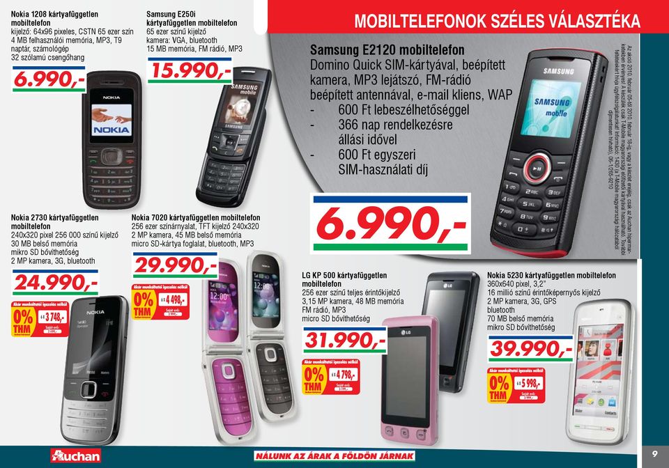 990,- Nokia 7020 kártyafüggetlen mobiltelefon 256 ezer színárnyalat, TFT kijelző 240x320 2 MP kamera, 45 MB belső memória micro SD-kártya foglalat, bluetooth, MP3 29.