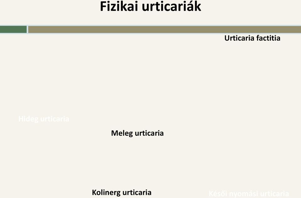 urticaria Meleg urticaria