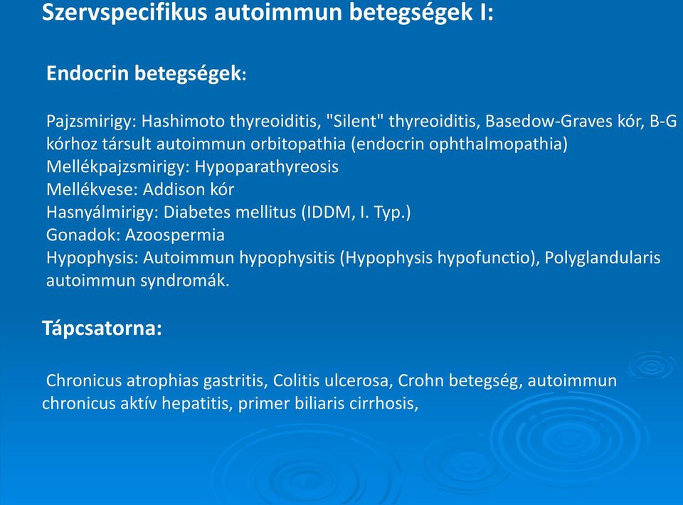 Diabetes mellitus (IDDM, I. Typ.