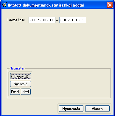 Statisztikai adatok A nyomtatvány segítségével gyors kimutatást készíthetünk vállalkozásunk kimenő-bejövő kommunikációjáról.