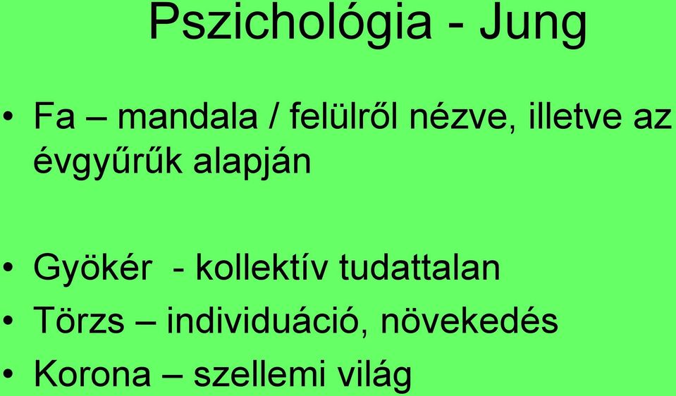 alapján Gyökér - kollektív tudattalan