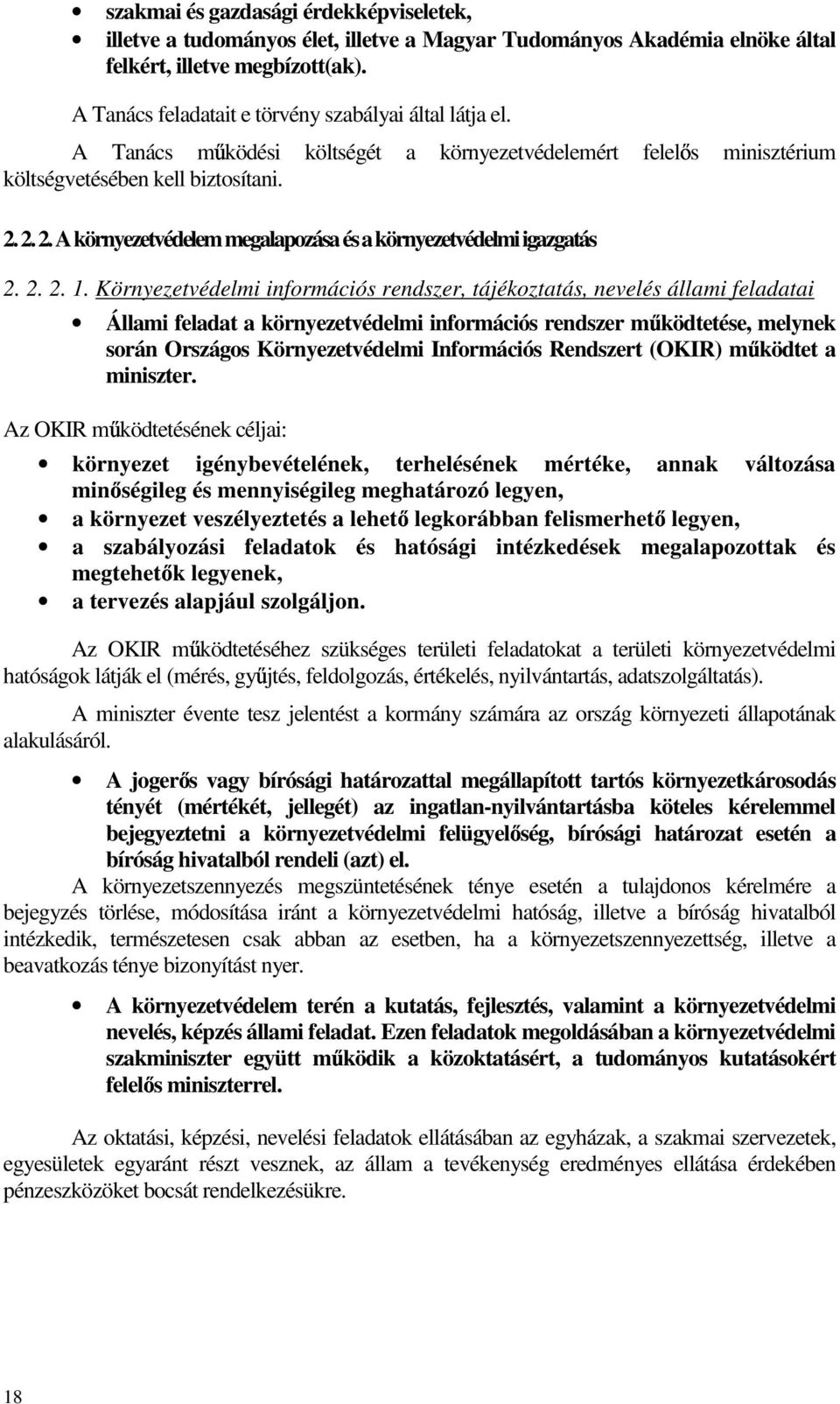 2. 2. A környezetvédelem megalapozása és a környezetvédelmi igazgatás 2. 2. 2. 1.