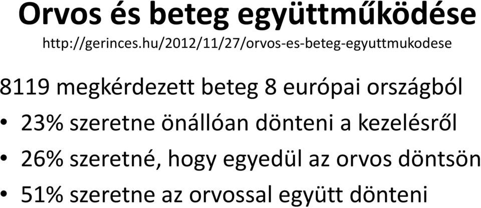 beteg 8 európai országból 23% szeretne önállóan dönteni a