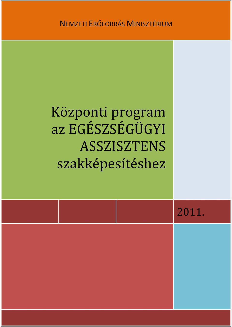 ASSZISZTENS szakképesítéshez 2011.