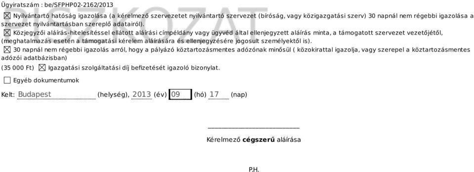 aláírására és ellenjegyzésére jogosult személyektől is).