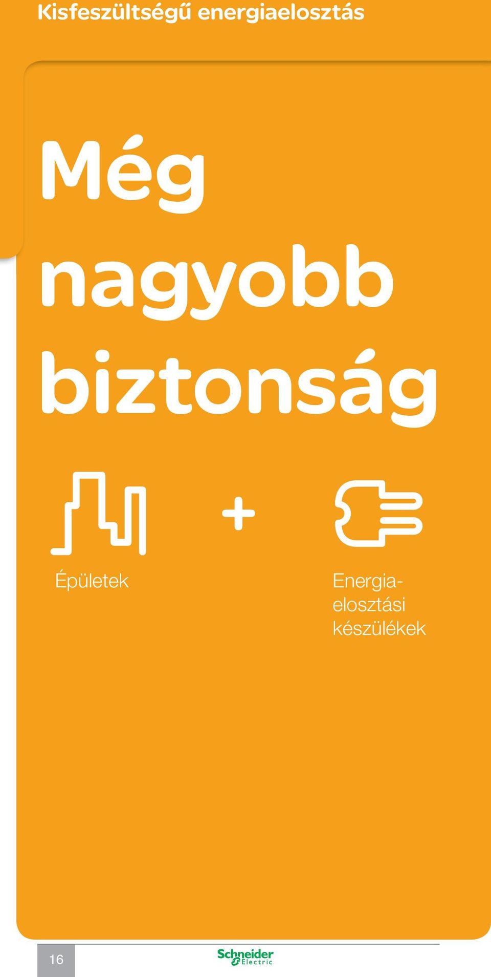 nagyobb biztonság