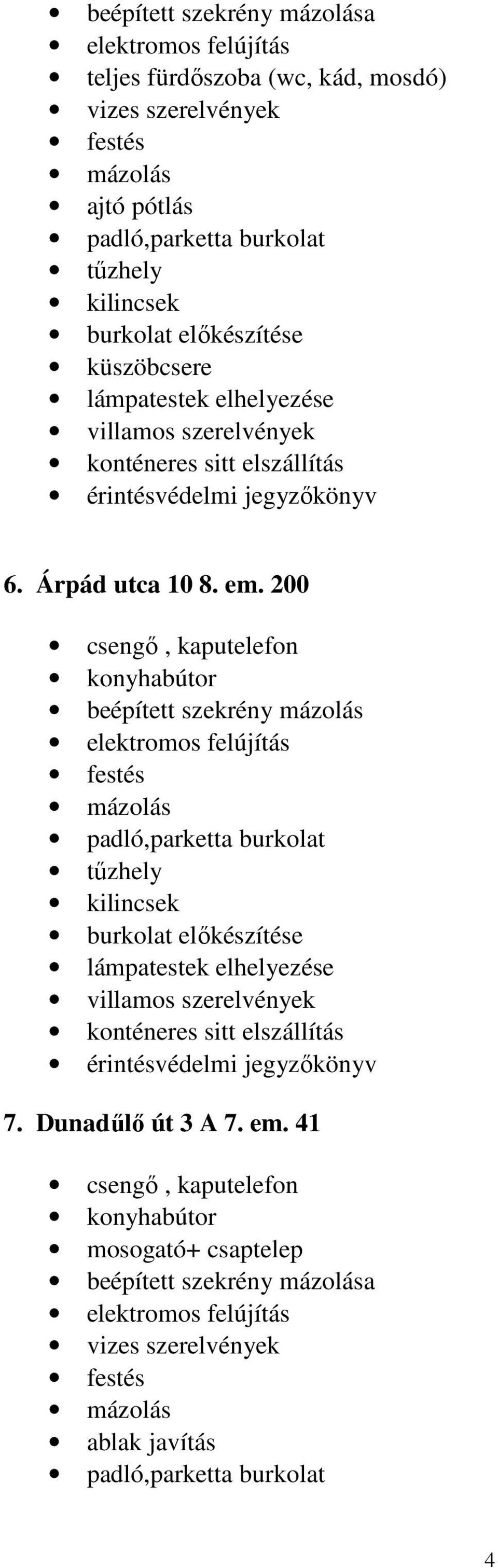 200 konyhabútor beépített szekrény mázolás 7. Dunadűlő út 3 A 7.