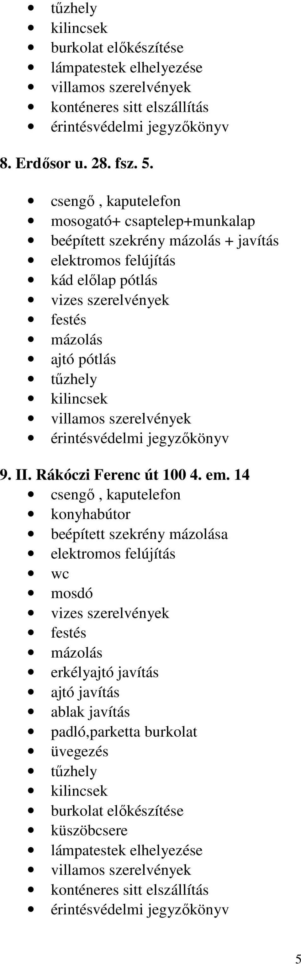 előlap pótlás ajtó pótlás 9. II. Rákóczi Ferenc út 100 4. em.