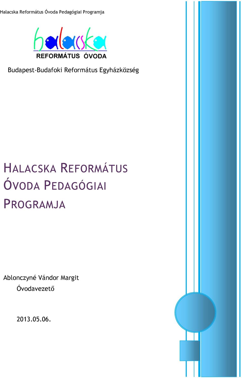 ÓVODA PEDAGÓGIAI PROGRAMJA