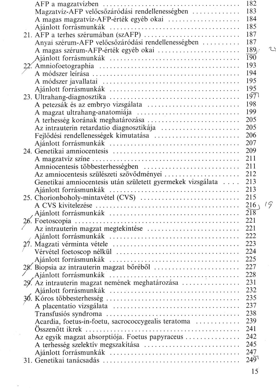 leírása 194 A módszer javallatai 195 Ajánlott forrásmunkák 195 23.