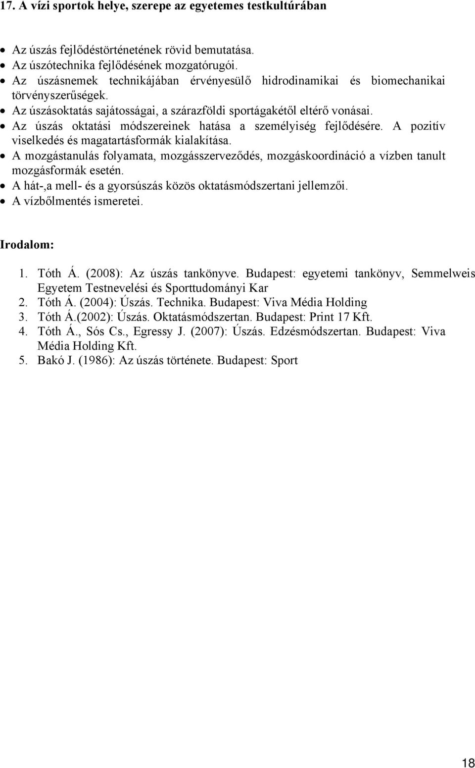 Az úszás oktatási módszereinek hatása a személyiség fejlődésére. A pozitív viselkedés és magatartásformák kialakítása.