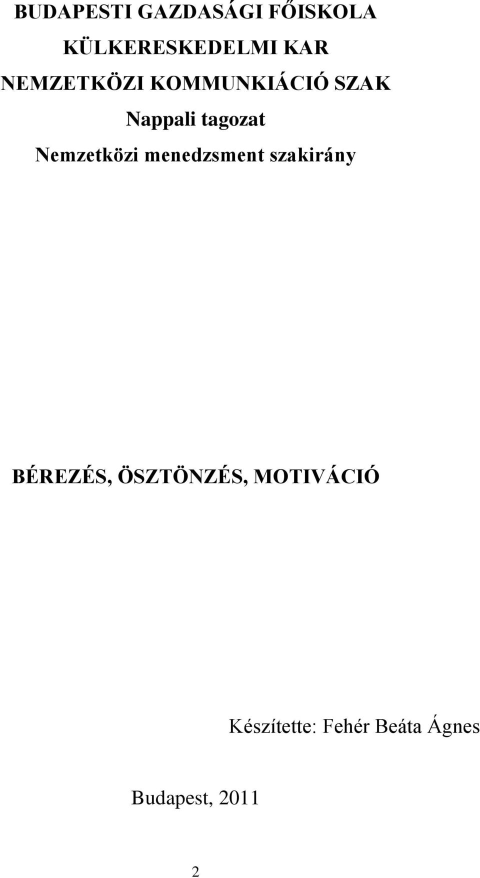 Nemzetközi menedzsment szakirány BÉREZÉS,