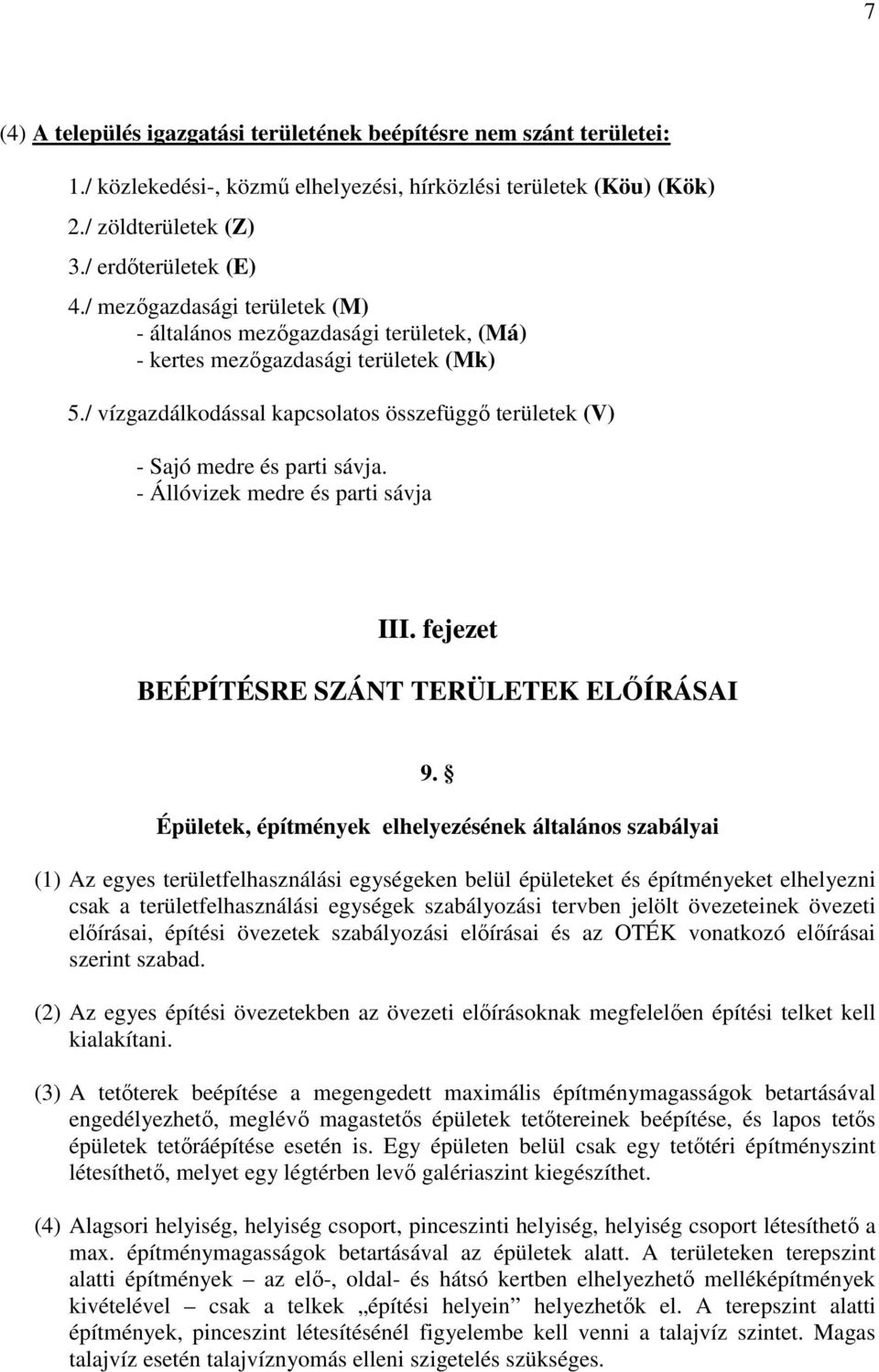 - Állóvizek medre és parti sávja III. fejezet BEÉPÍTÉSRE SZÁNT TERÜLETEK ELİÍRÁSAI 9.