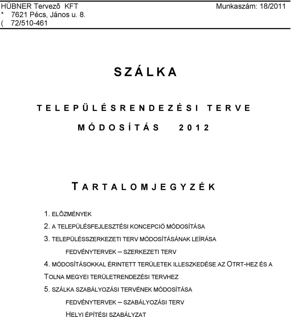 A TELEPÜLÉSFEJLESZTÉSI KONCEPCIÓ MÓDOSÍTÁSA 3.