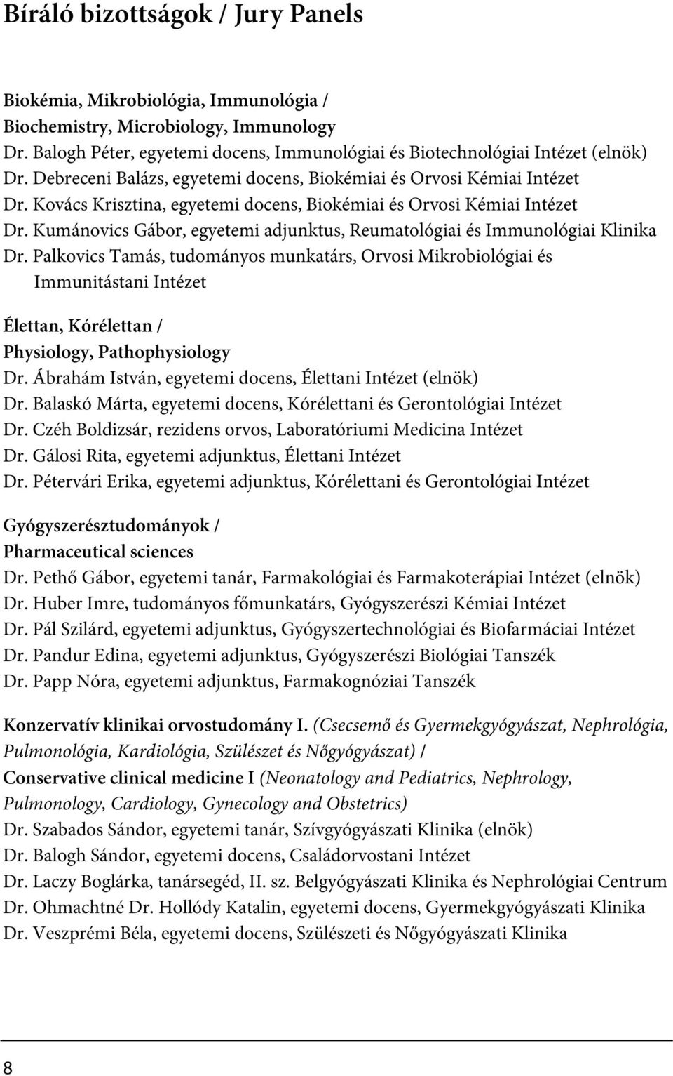 Kumánovics Gábor, egyetemi adjunktus, Reumatológiai és Immunológiai Klinika Dr.