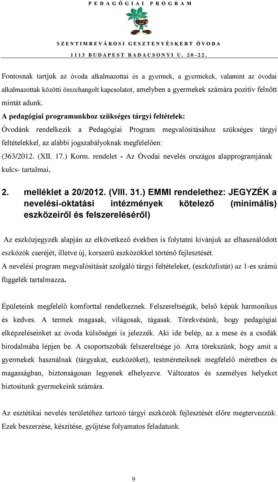 (XII. 17.) Korm. rendelet - Az Óvodai nevelés országos alapprogramjának kulcs- tartalmai, 2. melléklet a 20/2012. (VIII. 31.