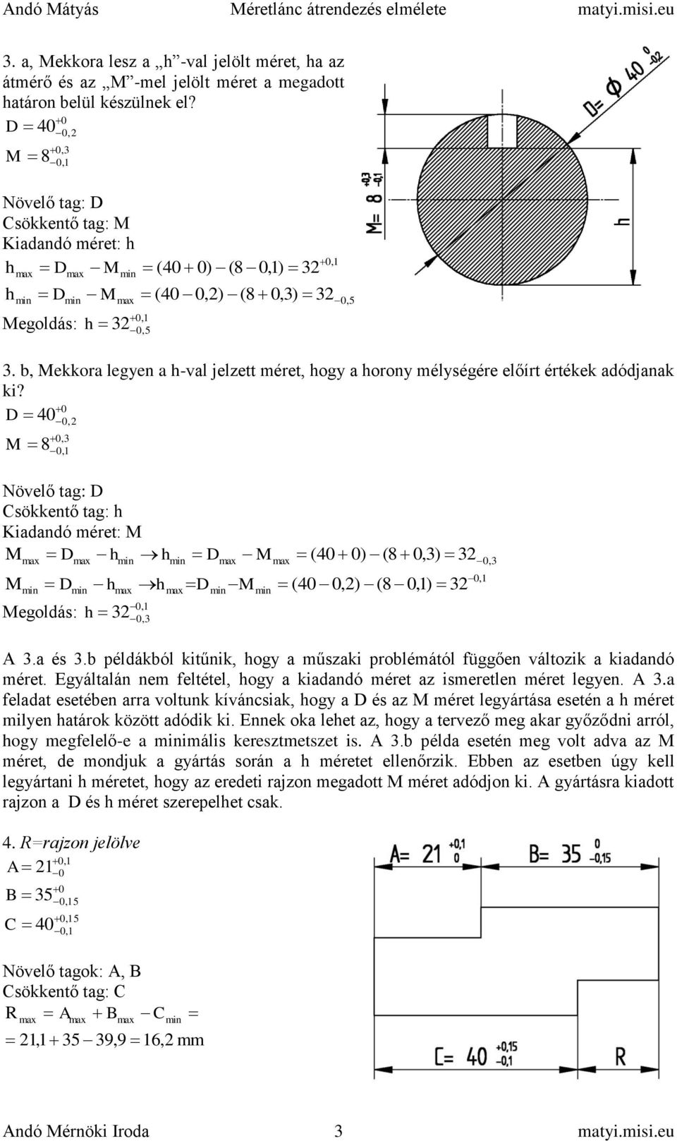 b, Mekkora legyen a h-val jelzett méret, hogy a horony mélységére előírt értékek adódjanak ki?