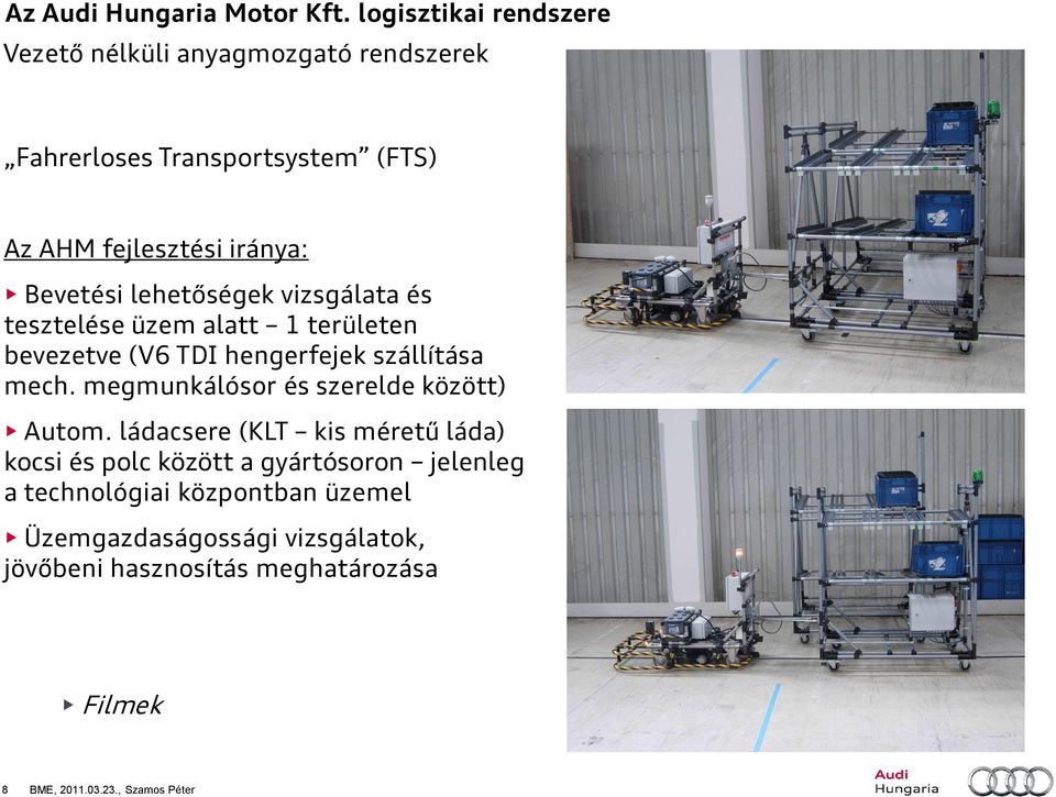 megmunkálósor és szerelde között) Autom.