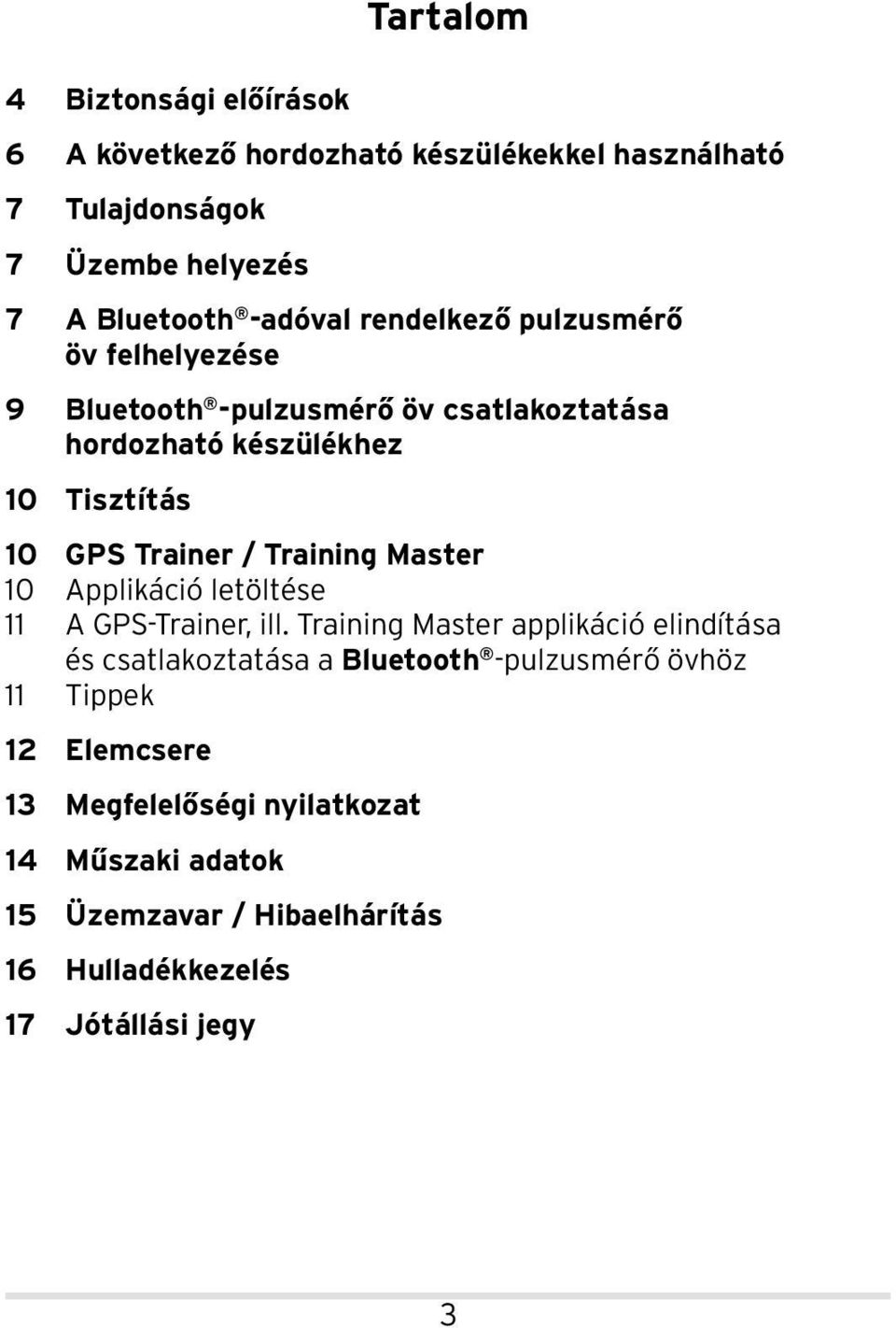 Training Master 10 Applikáció letöltése 11 A GPS-Trainer, ill.